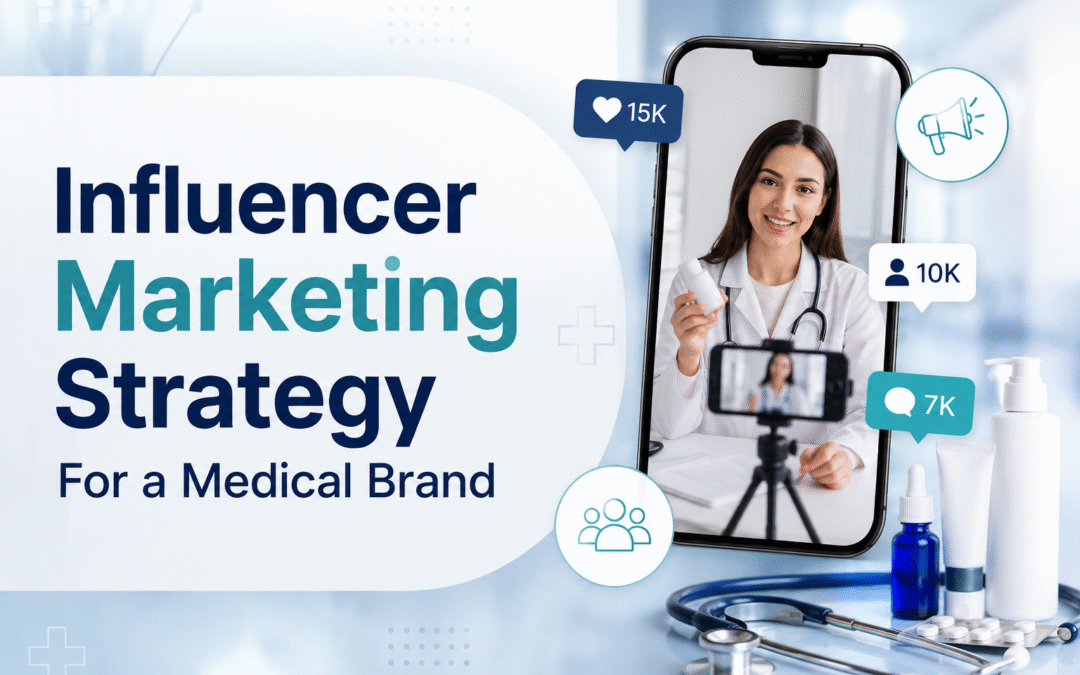 Influencer Marketing Strategy For a Medical Brand