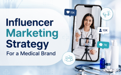 How to Build a Healthcare Influencer Marketing Strategy For a Medical Brand?